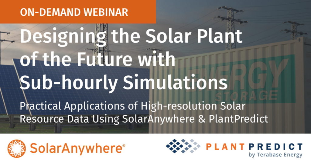Designing the Solar Plant of the Future with Sub-hourly Simulations in PlantPredict